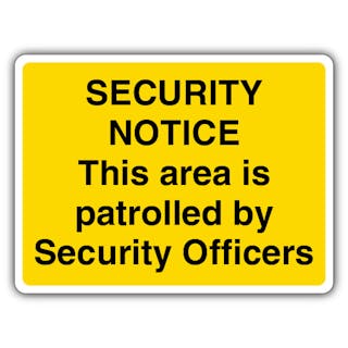 Security Notice This Are Is Patrolled By Security Officers - Landscape