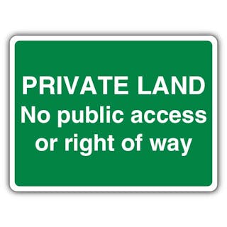 Private Land No Public Access Or Right Of Way - Green Landscape