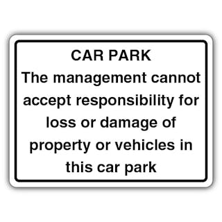 Car Park Management Cannot Accept Responsibility For Loss Or Damage
