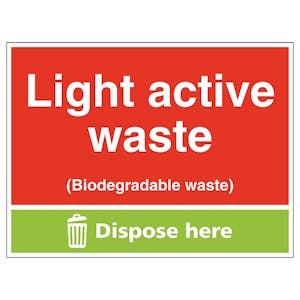 Light Active Waste (Biodegradable Waste) Dispose Here