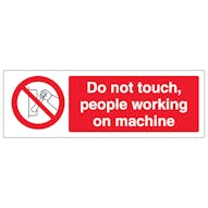 Do Not Touch People Working On Machine - Landscape