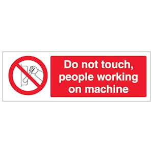 Do Not Touch People Working On Machine - Landscape