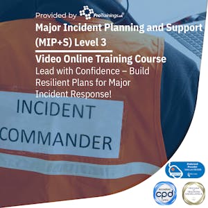 Major Incident Planning & Support (MIPS) Level 3