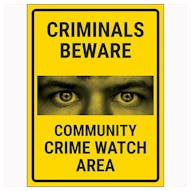 Criminals Beware Community Crime Watch Area