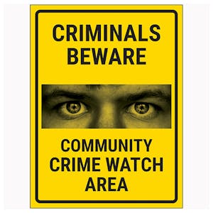 Criminals Beware Community Crime Watch Area