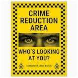 Crime Reduction Area / Who's Looking At You? / Community Crime Watch
