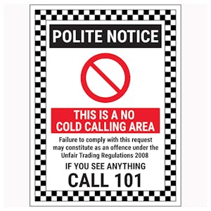 Polite Notice / This Is A No Cold Calling Area / Failure To Comply / If You See Anything Call 101