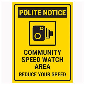 Polite Notice / Community Speed Watch Area / Reduce Your Speed Now