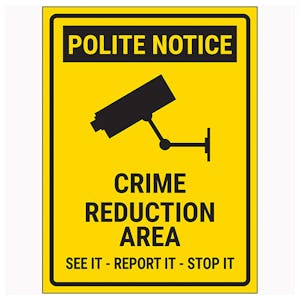 Polite Notice / Crime Reduction Area / See It-Report It-Stop It