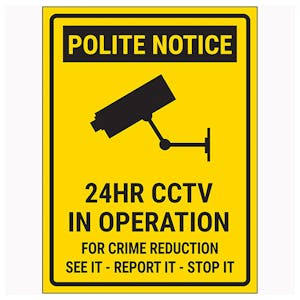 Polite Notice / 24HR CCTV In Operation / For Crime Reduction See It-Report It-Stop It