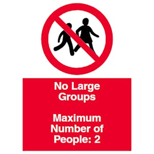 No Large Groups - Maximum of 2 People
