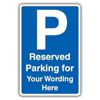 Custom Wording - Reserved Parking - Blue