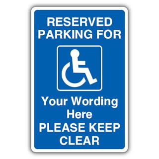 Custom Reserved Parking/Please Keep Clear - Disabled