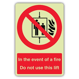 Photoluminescent In The Event Of A Fire Do Not Use This Lift