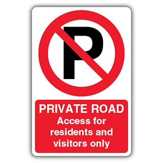 Private Road Residents And Visitors Only - Prohibition 'P'