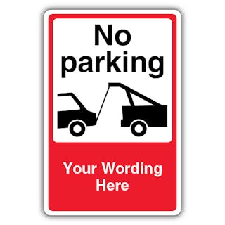 Custom - No Parking - Black No Parking Tow Away Zone