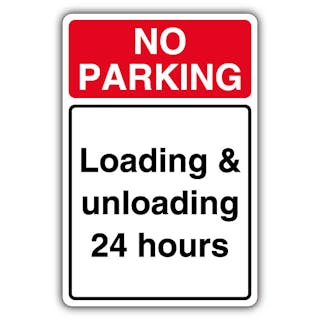 No Parking Loading/Unloading 24 Hours