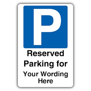 Custom Wording - Reserved Parking