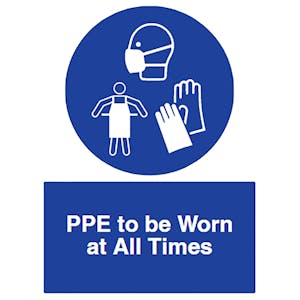 PPE to be Worn at All Times