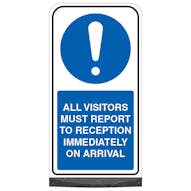 Freestanding Sign - All Visitors Must Report To Reception On Arrival