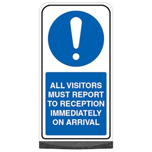 Freestanding Sign - All Visitors Must Report To Reception On Arrival