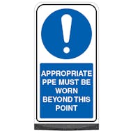 Freestanding Sign - Appropriate PPE Must Be Worn