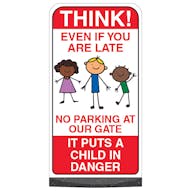 Think! Even If Your Late - No Parking At Our Gate