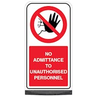 Freestanding Sign - No Admittance To Unauthorised Personnel