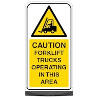 Freestanding Sign - Caution Fork Lift Trucks Operating In This Area