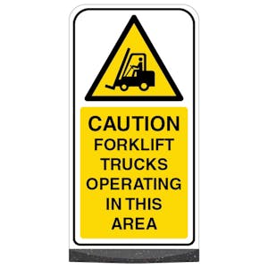 Freestanding Sign - Caution Fork Lift Trucks Operating In This Area