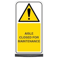 Freestanding Sign - Aisle Closed For Maintanance