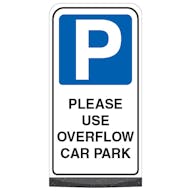 Freestanding Sign - Please Use Overflow Car Park