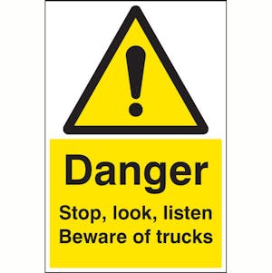 Danger Stop, Look, Listen Beware Of Trucks