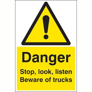 Danger Stop, Look, Listen Beware Of Trucks