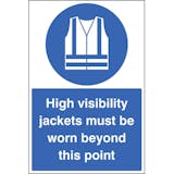 High Visibility Jackets Must Be Worn Beyond This Point 