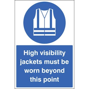 High Visibility Jackets Must Be Worn Beyond This Point 