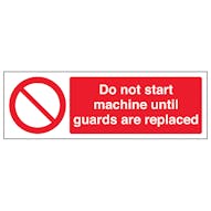 Do Not Start Machine Until Guards Are Replaced - Landscape