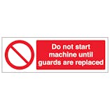 Do Not Start Machine Until Guards Are Replaced - Landscape
