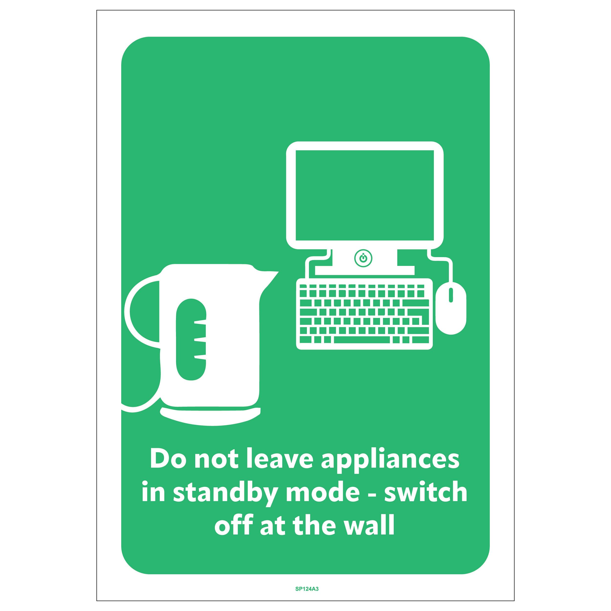 Do Not Leave Appliances In Standby Poster SafetySigns4Less