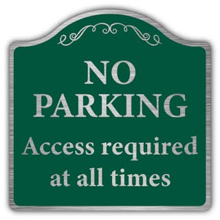 No Parking Access Required At All Times - Prestige Sign
