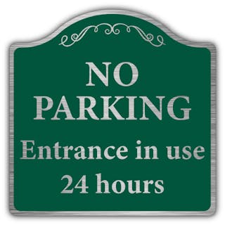No Parking Entrance In Use 24 Hours - Prestige Sign