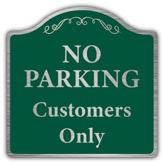 No Parking Customers Only - Prestige Sign