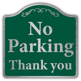 No Parking Thank You - Prestige Sign 