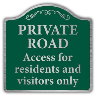 Private Road Access For Residents & Visitors - Prestige Sign 
