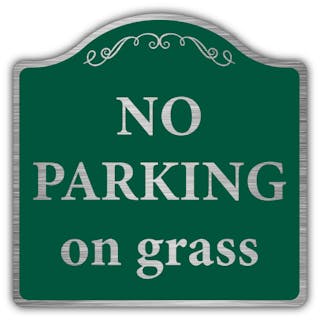 No Parking On Grass - Prestige Sign 
