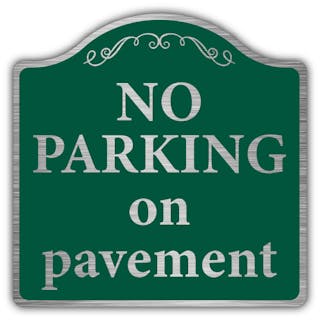 No Parking On Pavement - Prestige Sign 
