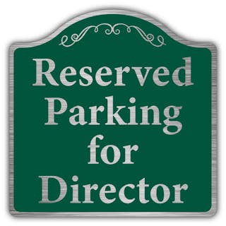 Reserved Parking for Director - Prestige Sign