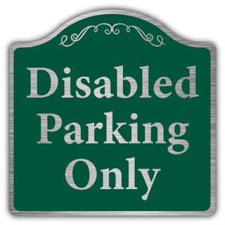Disabled Parking Only - Prestige Sign