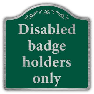 Disabled Badge Holders Only - Prestige Sign