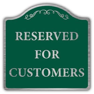 Reserved Parking For Customers - Prestige Sign